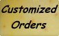 customized orders